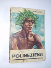 Polinezienii- Ion Vladutiu Ed. Tineretului 1988 foto