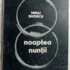 MIHAI DUTESCU - NOAPTEA NUNTII (POEZII) [volum de debut, EPL 1969]