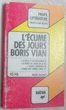 PROFIL D&#039;UNE OEUVRE: L&#039;ECUME DES JOURS, BORIS VIAN/ANALYSE CRITIQUE: M. GAUTHIER