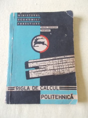 RIGLA DE CALCUL POLITEHNICA foto