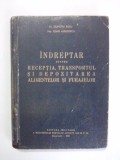 Indreptar receptia, transportul si depozitarea alimentelor si furajelor /R6P4F, Alta editura