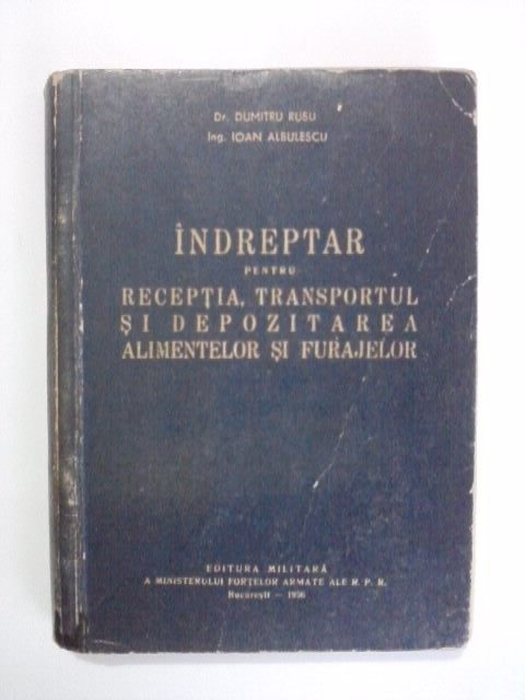Indreptar receptia, transportul si depozitarea alimentelor si furajelor /R6P4F