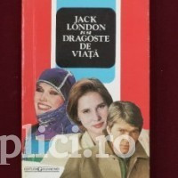 Jack London - Dragoste de viata (ed. 1993) foto