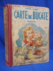SANDA MARIN - CARTE DE BUCATE * PREFATA AL.O.TEODOREANU - EDITIA IV-A - 1939 foto