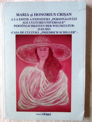 A 2-A EDITIE A EXPOZITIEI &amp;quot;PERSONALITATI ALE CULTURII UNIVERSALE&amp;quot;, Maria si Honorius Crisan, 2011. Cu dedicatie si autograf foto