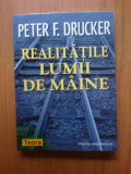 N7 Peter F. Drucker - Realitatile lumii de maine