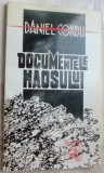 DANIEL CORBU - DOCUMENTELE HAOSULUI (POEME, 1993 / dedicatie pt. VAL CONDURACHE)