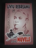 LIVIU REBREANU - RAFUIALA SI ALTE NUVELE, Alta editura