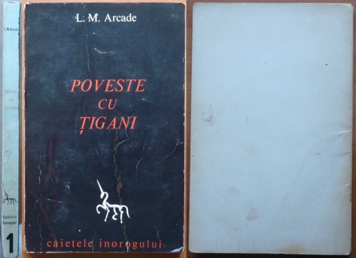 L. M. Arcade, Poveste cu tigani, Paris, 1966, editia 1; Caietele Inorogului