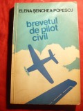 E.Senchea-Popescu- Brevetul de Pilot Civil - Ed.1976 cu autograf ,dedicatie