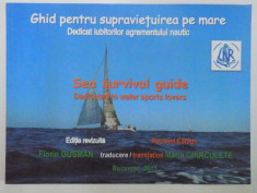 GHID PENTRU SUPRAVIETUIREA PE MARE / SEA SURVIVAL GUIDE DEDICATED TO WATER SPORTS LOVERS by FLORIN GLUSMAN EDITIE REVIZUITA , 2015 foto