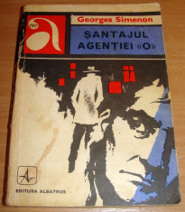 Santajul agentiei &amp;#039;O&amp;#039; - Georges Simenon foto