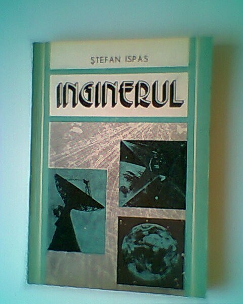 Inginerul - Stefan Ispas (5+1)5