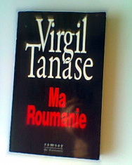 Ma Roumanie - Virgil Tanase (franceza) (posib. exped 5 lei/gratuit) (4+1) foto