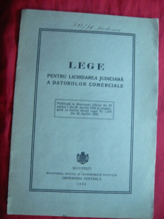 Lege pt lichidarea judiciara a Datoriilor Comerciale 1932 Monitorul Oficial