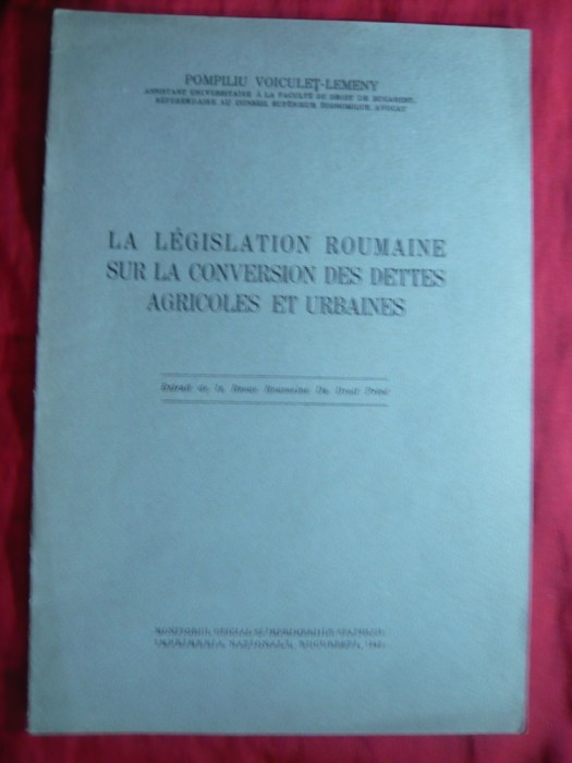 Pompiliu Voiculet Lemeny -Legislatia Romana - conversia datoriilor agricole 1940