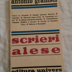 SCRIERI ALESE - ANTONIO GRAMSCI BUCURESTI 1973