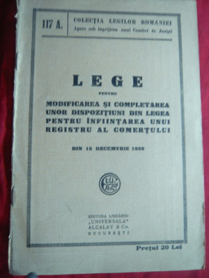 Lege pt.modificarea Legii pt.infiintarea Registrului Comertului -Ed. 1938 foto