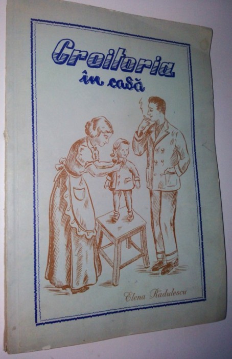 CROITORIA IN CASA - Elena Radulescu Medias 1957