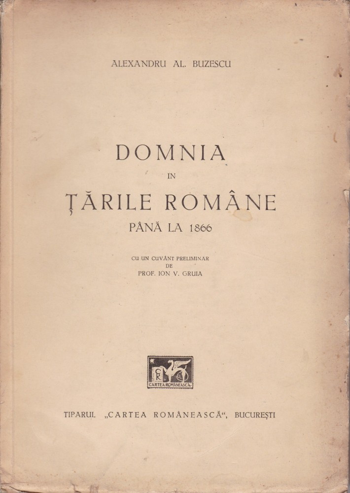 Alexandru Al. Buzescu - Domnia in Tarile Romane pana la 1866 - 530260 |  arhiva Okazii.ro