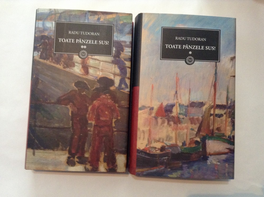 Toate panzele sus vol. I-II - Autor(i): Radu Tudoran,B1 | arhiva Okazii.ro