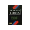 Dictionar Tehnic Englez-Roman, 1558 pagini, Editura Tehnica, 1997, Cartonat