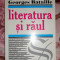 Literatura si raul an 2000/230pagini- Georges Bataille