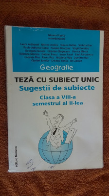 GEOGRAFIE TEZA CU SUBIECT UNIC CLASA A VIII A SEMESTRUL II . MIOARA POPICA foto