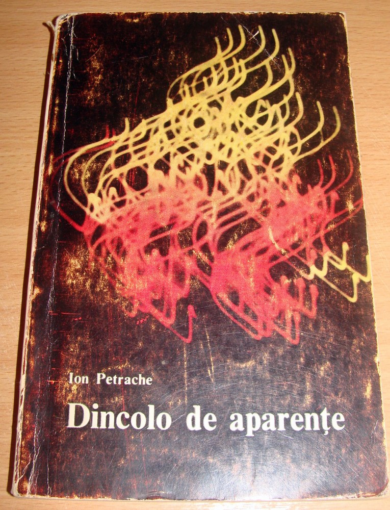 Dincolo de aparente - Ion Petrache, 1968 | Okazii.ro