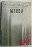 Cumpara ieftin SIMION GHIMPU - MEREU (VERSURI,volum de debut,CHISINAU 1995)[dedicatie/autograf]