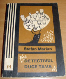 Detectivul duce tava - Stefan Marian, 1972