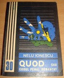 QUOD sau codul penal romantat - Nelu Ionescu, 1977