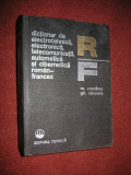 Dictionar de electrotehnica,electronica,telecomunicatii Roman - Francez