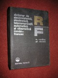 Dictionar de electrotehnica,electronica,telecomunicatii Roman - Francez