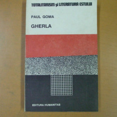 Paul Goma, Gherla, Editura Humanitas, București 1990, 063