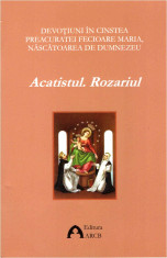 Devotiuni in cinstea Preasfintei Fecioare Maria. Acatistul. Rozariul foto