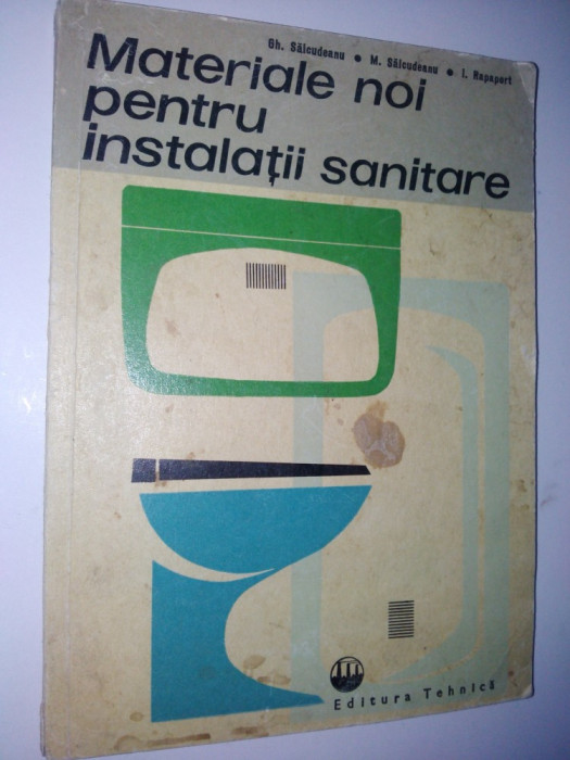 Materiale noi pentru instalatii sanitare - Gh. Salcudeanu M. Slacudeanu - 1968