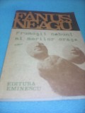 FANUS NEAGU-FRUMOSI NEBUNI AI MARILOR ORASE,EDITURA EMINESCU 1991