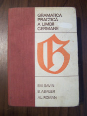 Gramatica practica a limbii germane - Em. Savin, B. Abager, Al. Roman (1968) foto