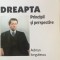 DREAPTA. PRINCIPII SI PERSPECTIVE - Adrian Iorgulescu