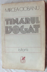 MIRCEA CIOBANU - TANARUL / TINARUL BOGAT (ISTORII) [editia princeps, 1993] foto