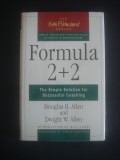 DOUGLAS B. ALLEN - FORMULA 2+2. THE SIMPLE SOLUTION FOR SUCCESSFUL COACHING, Alta editura