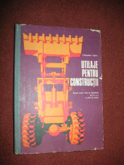 UTILAJE PENTRU CONSTRUCTII ~ Manual pt.licee de specialitate -VASILE CEAUSESCU foto