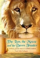 The Lion, the Mouse, and the Dawn Treader: Spiritual Lessons from C.S. Lewis&amp;#039;s Narnia foto