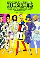 Great Fashion Designs of the Sixties Paper Dolls: 32 Haute Couture Costumes by Courreges, Balmain, Saint-Laurent and Others foto
