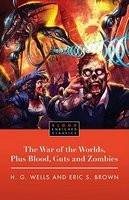The War of the Worlds, Plus Blood, Guts and Zombies foto