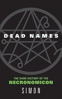 Dead Names: The Dark History of the Necronomicon foto