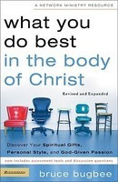 What You Do Best in the Body of Christ: Discover Your Spiritual Gifts, Personal Style, and God-Given Passion foto