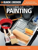 Black &amp;amp; Decker Here&amp;#039;s How Painting: 29 Projects with Paint foto