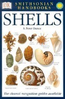 Shells: The Photographic Recognition Guide to Seashells of the World Shells: The Photographic Recognition Guide to Seashells of the World